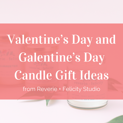 Valentine's & Galentine's Day Candle Gift Ideas